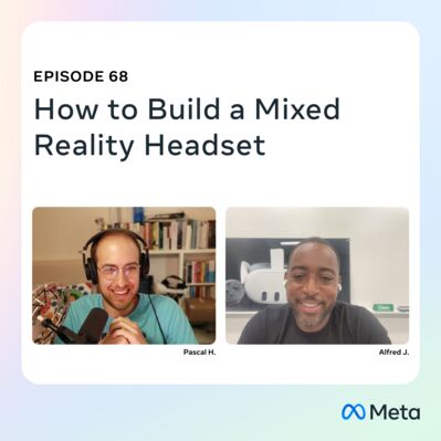 68: How to Build a Mixed Reality Headset