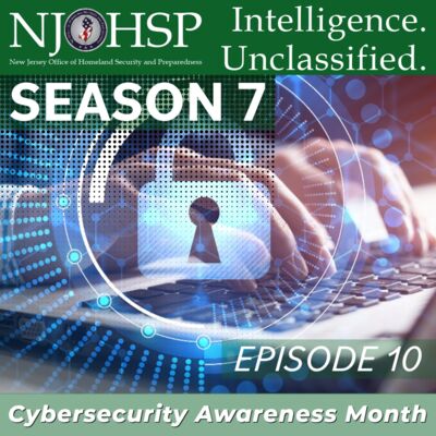 Episode 10: Intelligence. Unclassified. Season 7 Episode 10: Cybersecurity Awareness Month