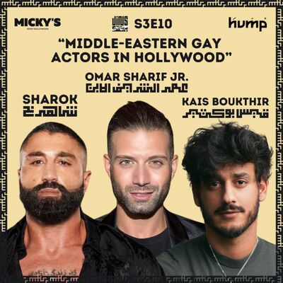 Middle-Eastern gay actors in Hollywood - with Omar SHARIF Jr, SHAROK & Kais BOUKTHIR