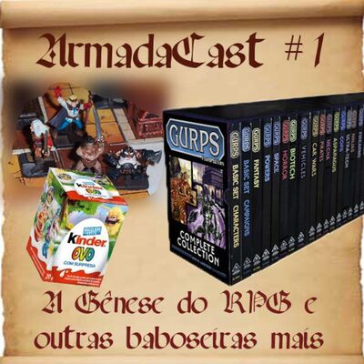 ArmadaCast #1 - A Gênese do RPG e Outras Baboseiras Mais