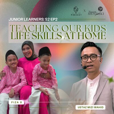 Junior Learners EP2: Teaching Our Kids Life Skills at Home