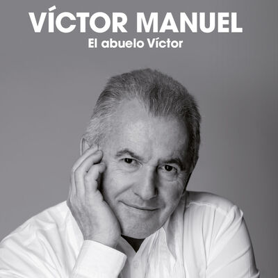 Víctor Manuel: El abuelo Víctor (Documental)