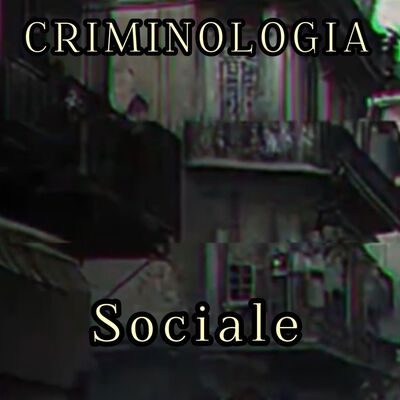 Periferie, Gentrificazione e Criminologia Sociale - Radio Edit -