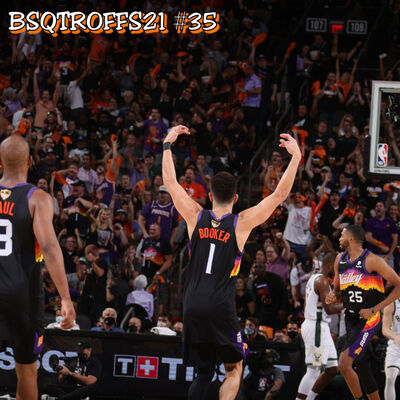 BSQTROFFS21 #35 - Booker e Suns superam show do grego e Phoenix faz 2 a 0