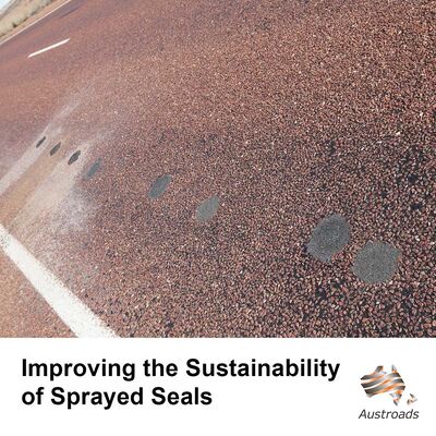 Improving the Sustainability of Sprayed Seals