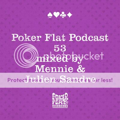 Poker Flat Podcast 53 mixed by Mennie & Julien Sandre