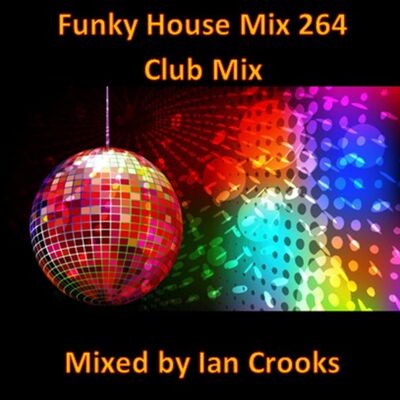 Funky House Mix 264 (Club Mix)