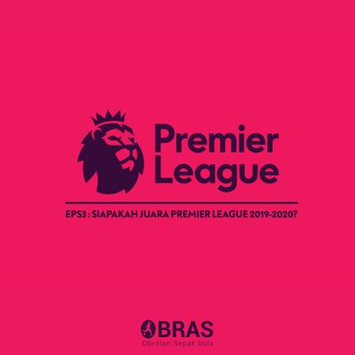 #EPS3: Siapakah Juara Premier League 2019-2020?