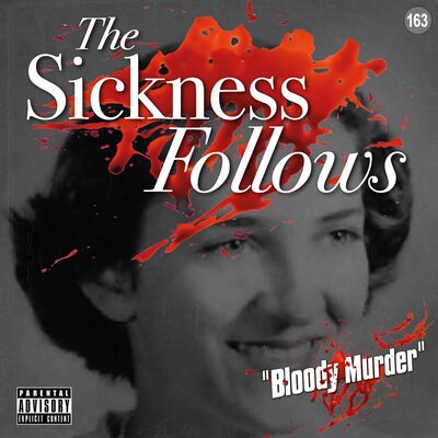 163. The Sickness Follows
