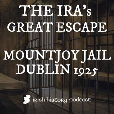The IRA's Great Escape: Mountjoy Jail, 1925