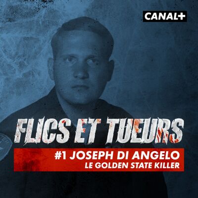 FLICS ET TUEURS : #1 Le Golden State Killer