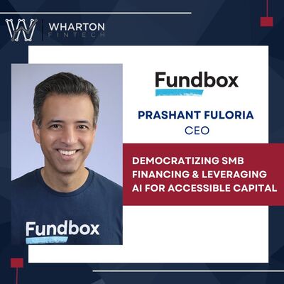 Fundbox CEO, Prashant Fuloria - Democratizing SMB Financing & Leveraging AI For Accessible Capital