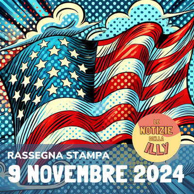 Rassegna stampa 9 novembre 2024