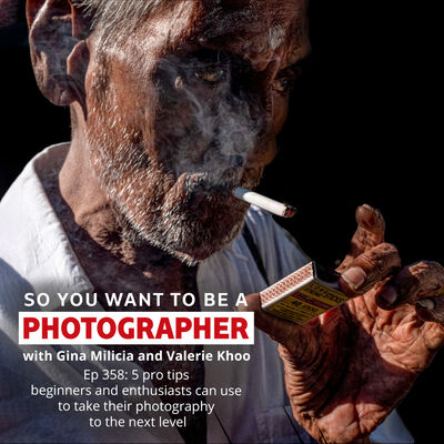 PHOTO 358: 5 pro tips for beginners and enthusiasts to take their photography to the next level