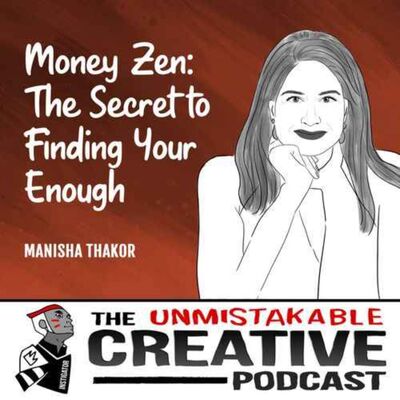 Listener Favorites: Manisha Thakor | Money Zen: The Secret to Finding Your Enough