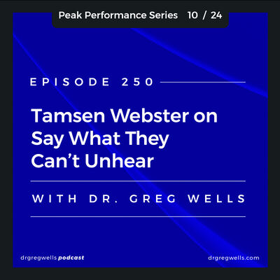 Ep 250. Tamsen Webster on Say What They Can't Unhear