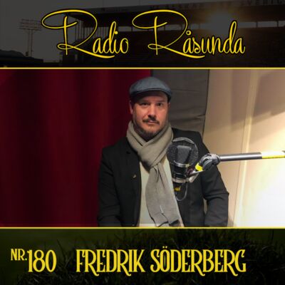 Radio Råsunda #180 - Fredrik Söderberg