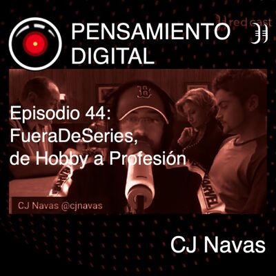 Episodio 44:  FueraDeSeries,  de Hobby a Profesión