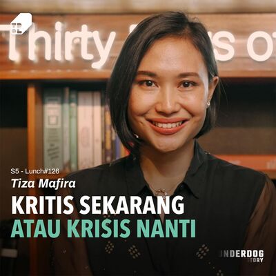 Lunch #126 - Dari Imajinasi, Fiksi, Sampai Obsesi Untuk Lingkungan ft Tiza Mafira 