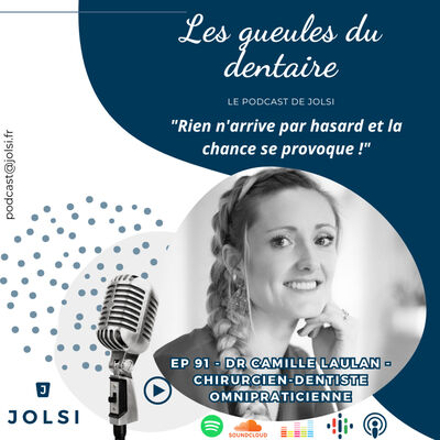 EP 92 - Dr. Camille Laulan - Chirurgien-dentiste et entrepreneuse