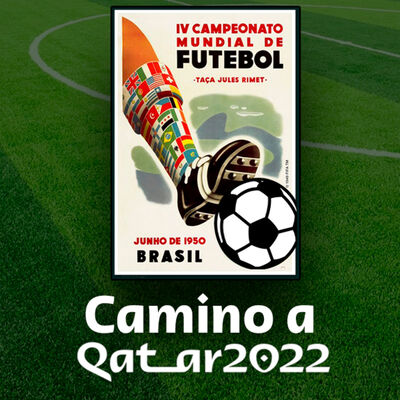 Historia del Mundial de Brasil 1950 - Camino a Qatar 2022