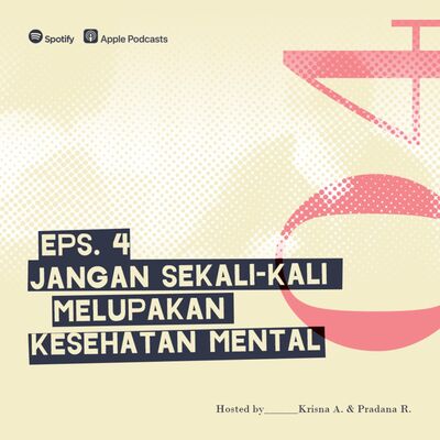 Merawat Ingatan Eps 4, Jangan Sekali-kali Melupakan Kesehatan Mental!