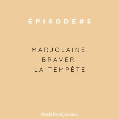 Episode 5 - Marjolaine de La Maison Lavande - Braver La Tempête