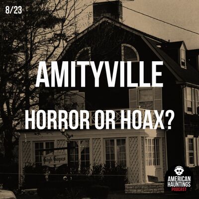 Amityville (Horror or Hoax?)
