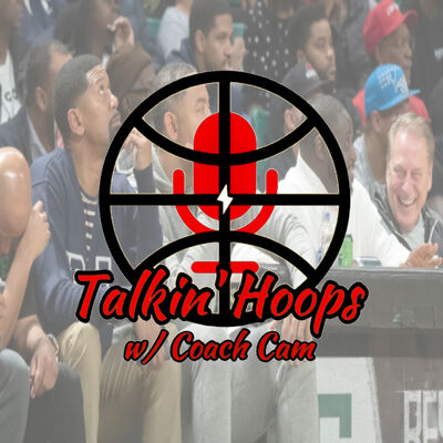 Talkin' Hoops w/ Coach Cam Season 2 - Episode 3