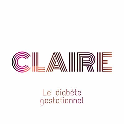 Claire - Le diabète gestationnel
