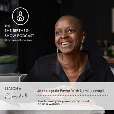 S6, Ep5 Unapologetic Power With Kemi Nekvapil