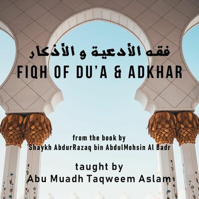 Fiqh of Dua and Adkhar - Part 69