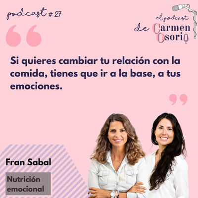Nutrición emocional: la relación entre tus emociones y tu forma de alimentarte.