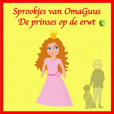 Sprookje van OmaGuus  De Prinses op de Erwt