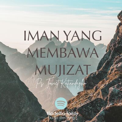 Iman Yang Membawa Mujizat