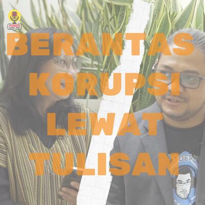 #210 - Berantas Korupsi Lewat Tulisan