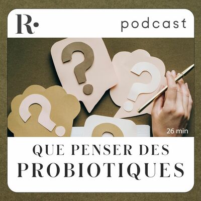 Les Probiotiques : Pour qui, lesquels et comment ? - Pr Castronovo et Marion Kaplan