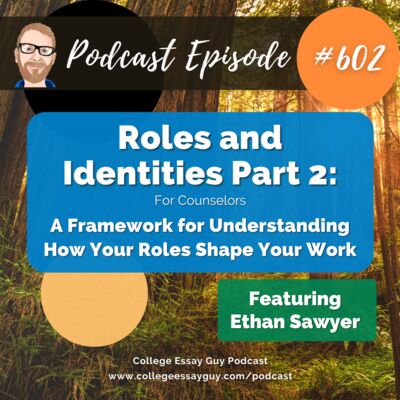 602: Roles and Identities Part 2 (for Counselors and Educators): A Framework for Understanding How Your Roles Shape Your Work