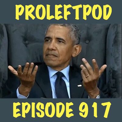 Ep 917:  Blame Obama Week?  Again?