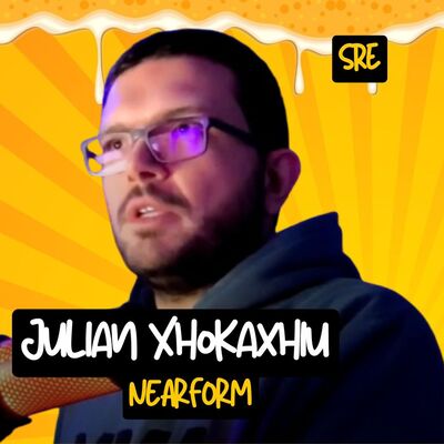 Ep.214 - SRE con Julian Xhokaxhiu (Nearform)