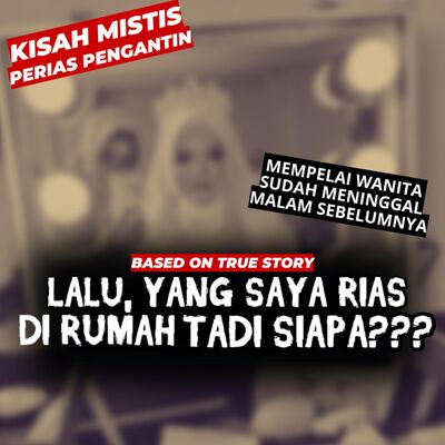 MERINDING!!! PENGALAMAN HOROR PERIAS PENGANTIN MERIAS WANITA YANG TERNYATA SUDAH MENINGGAL