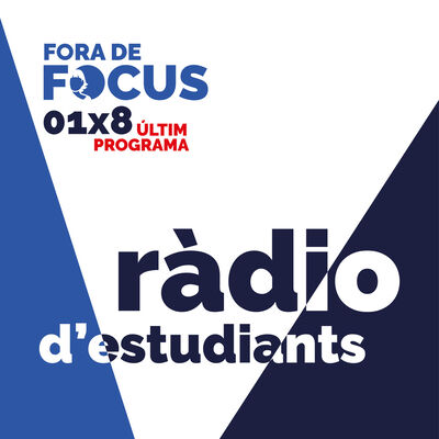 Fora de Focus 01x8: Ràdio d'estudiants ÚLTIM PROGRAMA