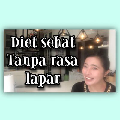 LOH123#19, Autoimun#14 : Diet Sehat Tanpa Rasa Lapar ?