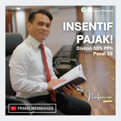#14: INSENTIF PAJAK! DISKON 50% PPh PASAL 25