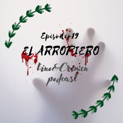 Episodio 19. Asesinos en Serie: El Arropiero