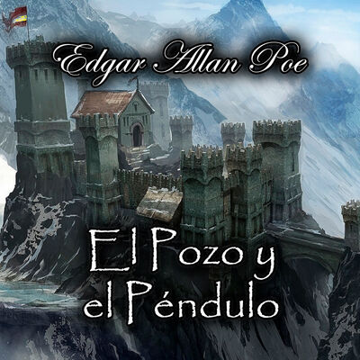 El pozo y el péndulo, Audiolibro de Edgar Allan Poe