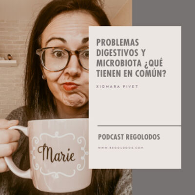 Problemas digestivos y microbiota, ¿Que tienen en común? I Regolodos.com