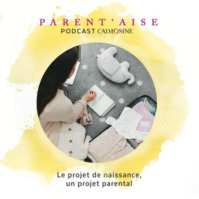 Le projet de naissance, un projet parental