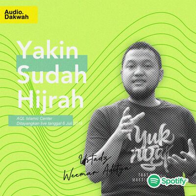 Yakin Sudah Hijrah - Ustadz Weemar Aditya