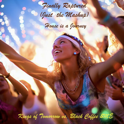 Episode 272: Finally Raptured (Black Coffee &ME vs. Kings of Tomorrow)